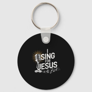 Ich singe für Jesus Inspirierend Christlich Premiu Schlüsselanhänger