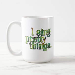 Ich singe hübsche Dinge, Aquarell-Text-Typografie Kaffeetasse