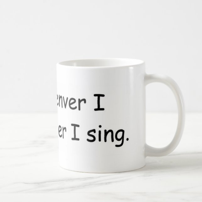 Ich singe, wann immer ich Tasse singe (Rechts)