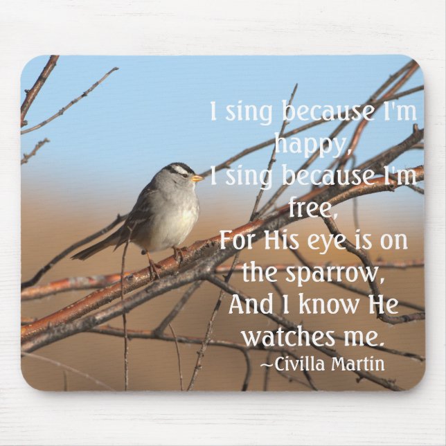 Ich singe, weil ich glücklich Sparrow bin Mousepad (Vorne)