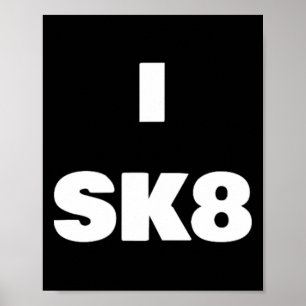 Ich Sk8 ! Skateboarding-Shirt für Jungen und Mädch Poster