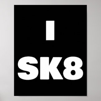 Ich Sk8 ! Skateboarding-Shirt für Jungen und Mädch Poster