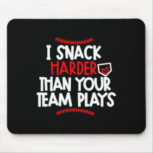 Ich Snack härter als dein Team spielt Bysebyll Mam Mousepad