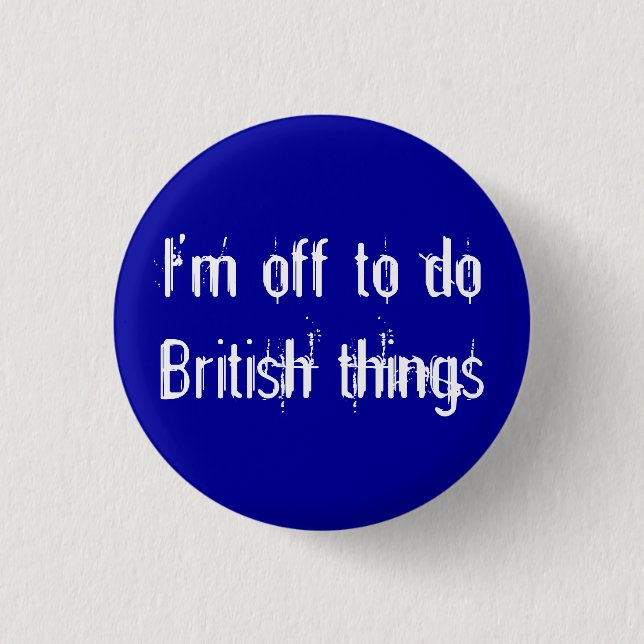 Ich soll aus britische Sachen tun Button (Vorderseite)