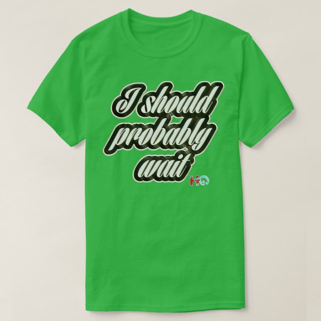 Ich sollte wahrscheinlich warten Hipster Golf T-Shirt (Design vorne)