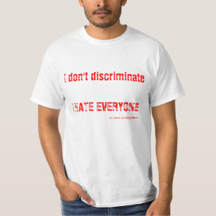 Ich sondere nicht ab - ICH HASSE JEDER T-Shirt