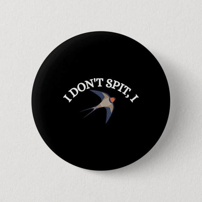 Ich spalte nicht, ich schlucke Bird Design Bird Wa Button (Vorderseite)