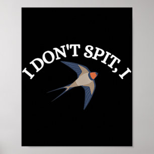 Ich spalte nicht, ich schlucke Bird Design Bird Wa Poster