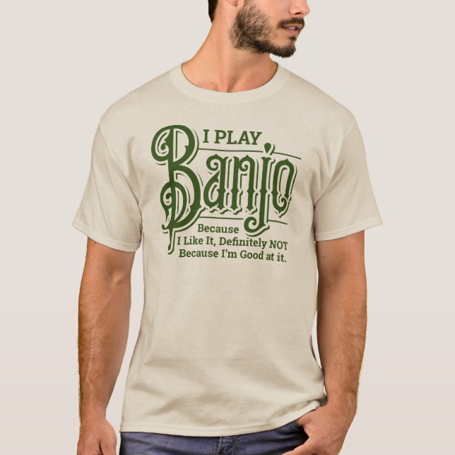 Ich spiele Banjo T-Shirt (Vorderseite)