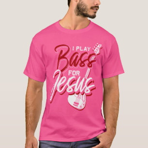Ich spiele Bass für Jesus Bassgitarre T-Shirt