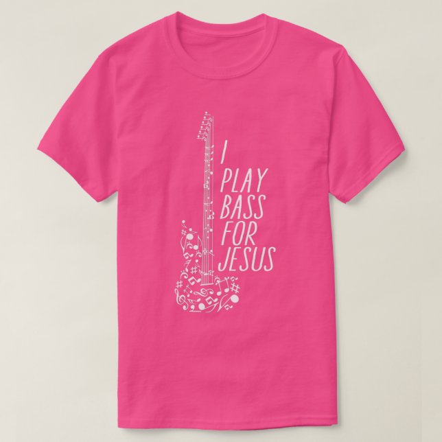 Ich spiele Bass für Jesus T-Shirt (Design vorne)