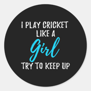 Ich spiele Cricket wie ein Mädchen Geschenk Runder Aufkleber