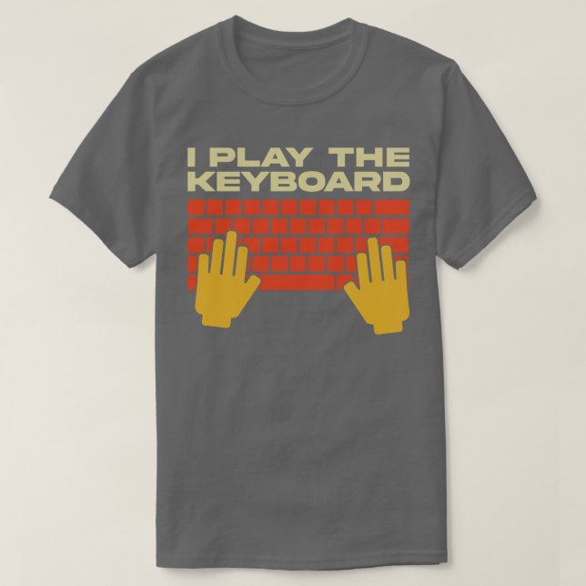 Ich spiele den Keyboard-Funny-Programmierer T-Shirt (Design vorne)