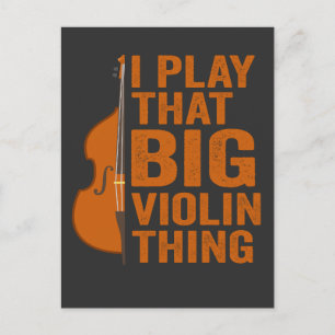 Ich spiele dieses große Violin-Ding Musikinstrumen Postkarte