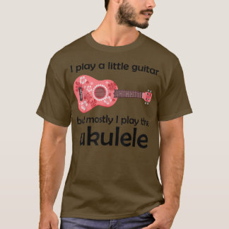 Ich spiele ein bisschen Gitarre, aber meistens spi T-Shirt