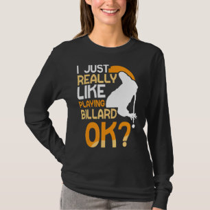 Ich spiele einfach gerne Billard Ok Billiard Poo T-Shirt