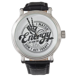 Ich spiele Energie so zusammen, wie wir heute nich Armbanduhr