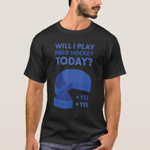 Ich spiele Feldhockey T-Shirt