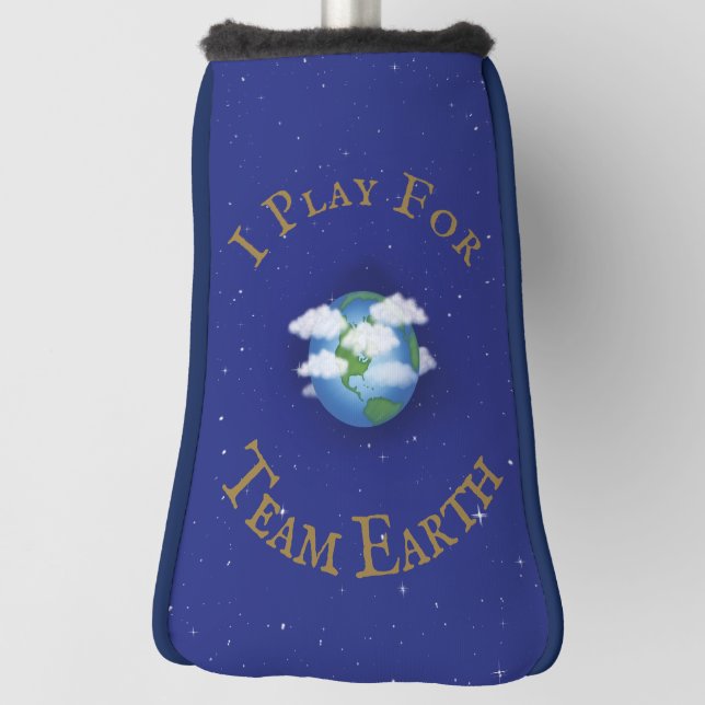 "Ich spiele für Team Earth" Benutzerdefinierter gl Golf Headcover (Rotieren 90)
