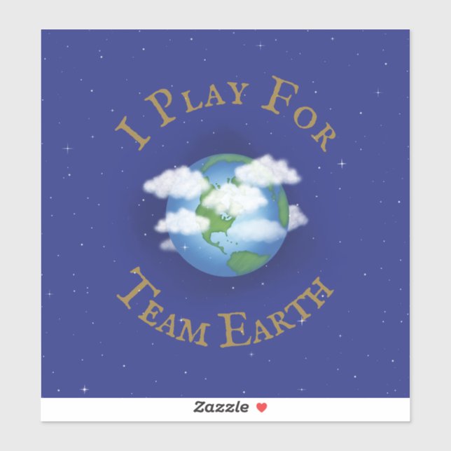 "Ich spiele für Team Earth" Botschaft der Einheit Aufkleber (Blatt)