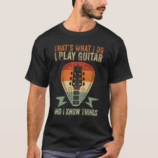 Ich spiele Gitarre und kenne Dinge aus T-Shirt