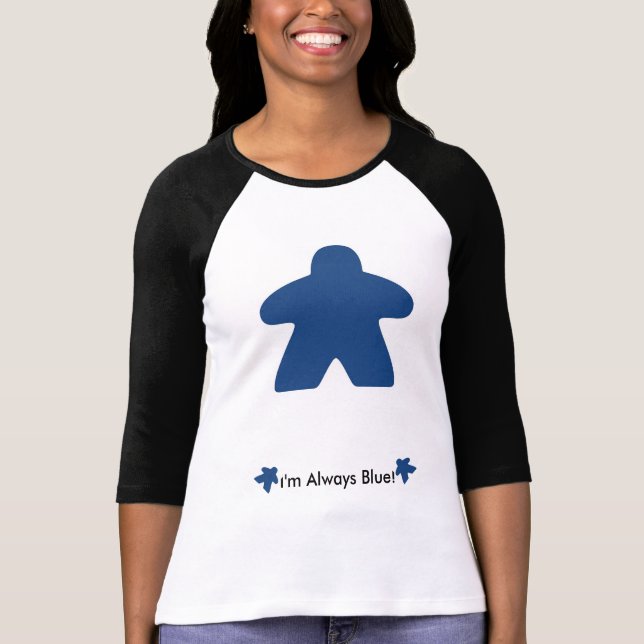 Ich spiele immer Blue Meeple T - Shirt (Vorderseite)
