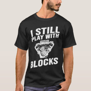 Ich spiele immer noch mit Blöcken, die einen Wartu T-Shirt