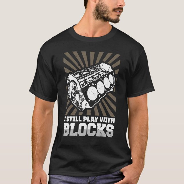 Ich spiele immer noch mit Blockmechanik T-Shirt (Vorderseite)