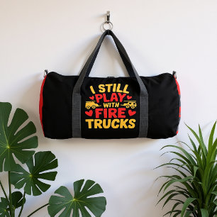 Ich Spiele Immer Noch Mit Feuerwehrwagen Duffle Bag