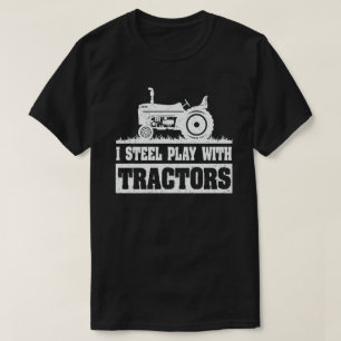 Ich Spiele Immer Noch Mit Traktoren Lustiges Bauer T-Shirt