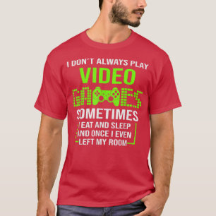 ICH SPIELE IMMER VIDEO SPIELE Gamer Boys Teens Fu T-Shirt