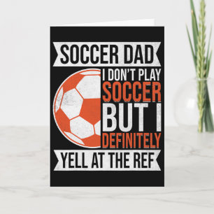 Ich spiele kein Fußball, aber ich schreie definiti Karte