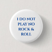 "ICH SPIELE KEIN ROCK & ROLL" Kleine Taste
