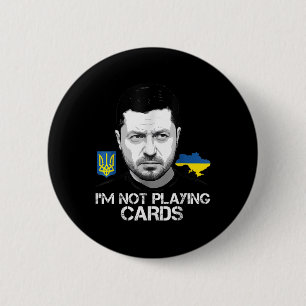 Ich spiele keine Karten für Zelensky Trump-Unterst Button