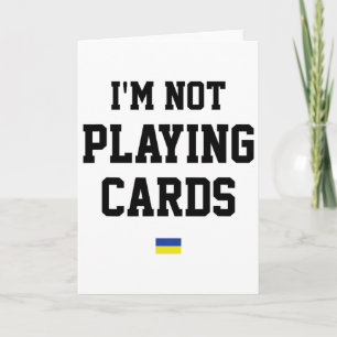 Ich spiele keine Karten Ukraine-Flagge Zeichen Unt