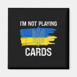 Ich spiele keine Karten Ukraine unterstützt politi Magnet