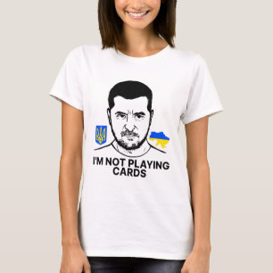 Ich spiele keine Karten Zelensky Trump Unterstützu T-Shirt