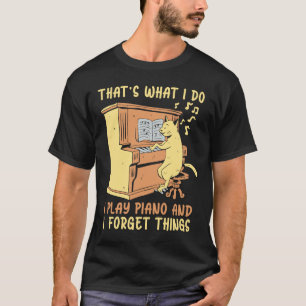 Ich spiele Klavier und vergesse Dinge Instrumenten T-Shirt