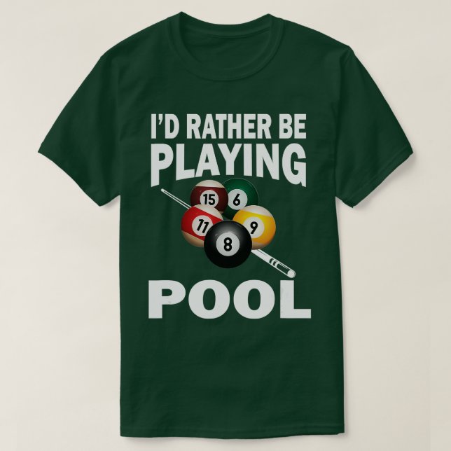 Ich spiele lieber Pool Funny Billiard Pool T-Shirt (Design vorne)