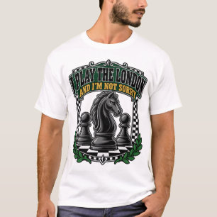 Ich spiele London und es tut mir nicht leid (Hell) T-Shirt