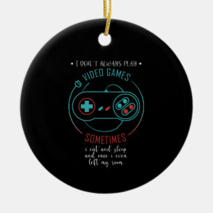 Ich spiele manchmal nicht immer Videospiele Keramik Ornament