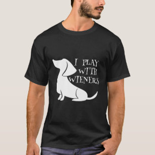 Ich spiele mit Dackeln Dackel Liebe Funny Adult Hu T-Shirt
