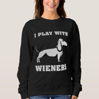 Ich spiele mit Dackeln, die Besitzer sonniger Dack Sweatshirt