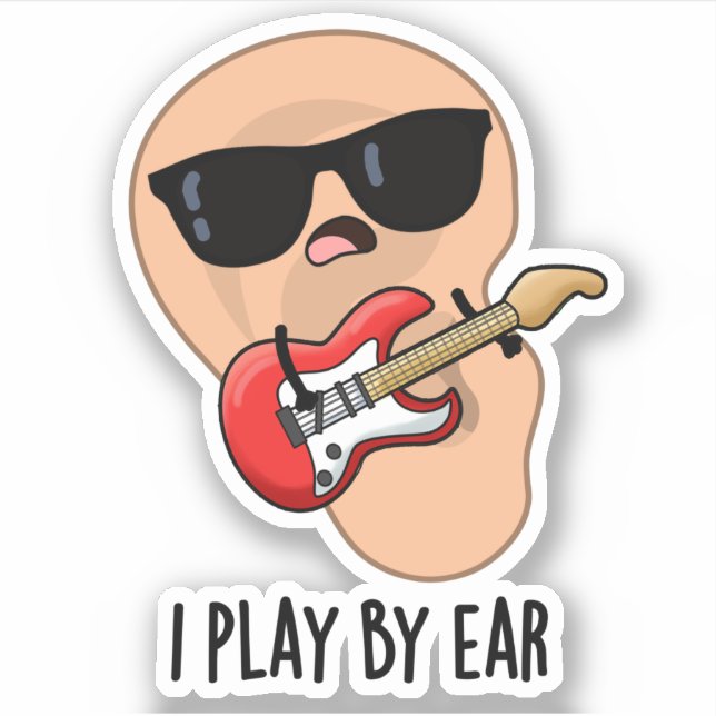 Ich spiele mit dem Ohr Funny Guitar Music Musician Aufkleber (Vorderseite)