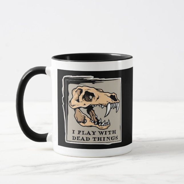 "Ich spiele mit toten Dingen" Fossile Tasse der Pa (Links)
