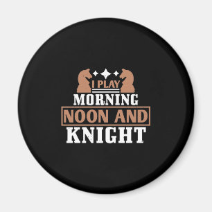 Ich spiele morgens, mittags und abends magnet