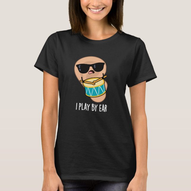 Ich spiele nach Ohr Funny Drummer Puff Dark BG T-Shirt (Vorderseite)
