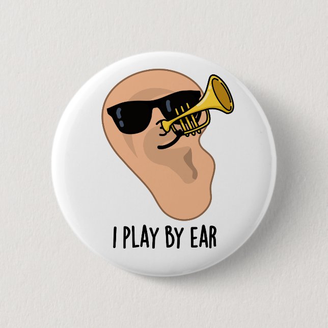 Ich spiele nach Ohren, lustige Musik Button (Vorderseite)