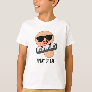Ich spiele nach Ohren, lustige Musik T-Shirt