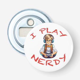 Ich spiele Nerdy Gamer Flaschenöffner